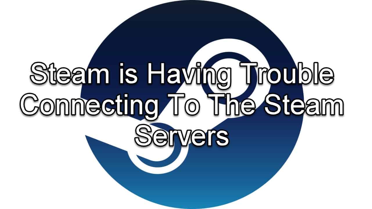 steam not connecting to server